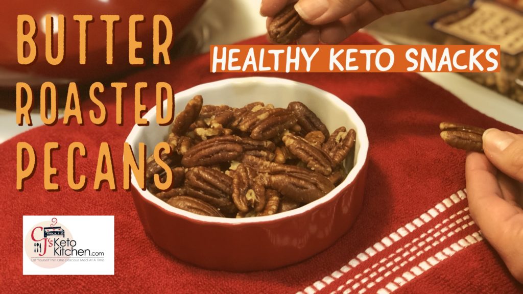 Keto Butter ROASTED Pecans Keto Snacks Low Carb Snacks Delicious
